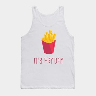 It's Fry Day Tank Top